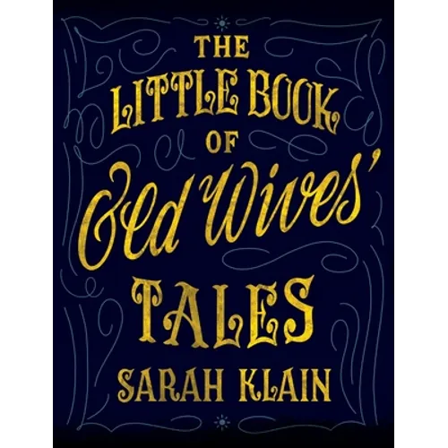The Little Book Of Old Wives' Tales - Hardcover | Books | Wiccan Center