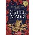 Cruel Magic: A Victorian Faerie Tale - Paperback | Books | Wiccan Center