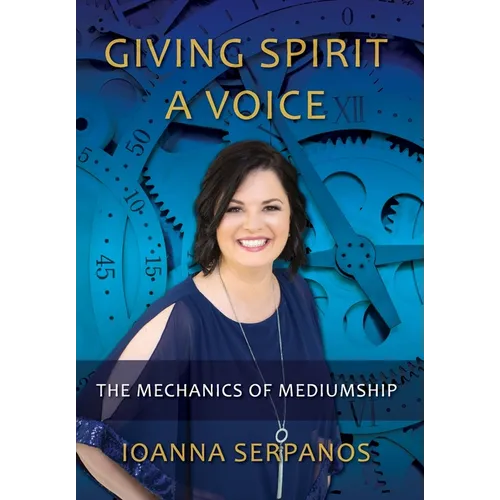 Giving Spirit A Voice: The Mechanics of Mediumship - Hardcover | Books | Wiccan Center