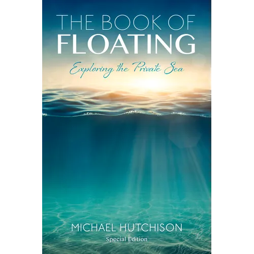The Book of Floating: Exploring the Private Sea - Paperback | Books | Wiccan Center