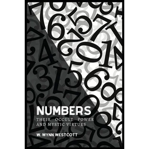 NUMBERS, Their Occult Power And Mystic Virtues - Paperback | Books | Wiccan Center