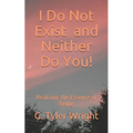 I Do Not Exist and Neither Do You!: Realizing the Essence of Being - Paperback | Books | Wiccan Center