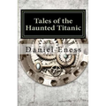Tales of the Haunted Titanic: An Anthology - Paperback | Books | Wiccan Center