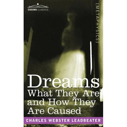Dreams: What They Are and How They Are Caused - Paperback | Books | Wiccan Center