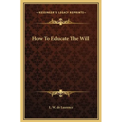 How To Educate The Will - Hardcover | Books | Wiccan Center