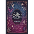 Kinky Cosmos: Sexual Kink Astrology for Every Sign - Paperback | Books | Wiccan Center