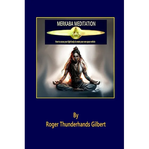Merkaba Meditation: How to access your Light Body & create your own Space Vehicle - Paperback | Books | Wiccan Center