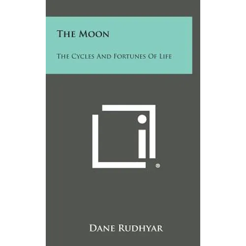 The Moon: The Cycles and Fortunes of Life - Hardcover | Books | Wiccan Center