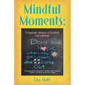 Mindful Moments: A Pandemic Memoir of Positivity and Gratitude - Paperback | Books | Wiccan Center