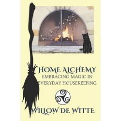 Home Alchemy: Embracing Magic in Everyday Housekeeping: A Practical Guide to Creating Sacred Spaces, Cleansing Rituals, and Elemental Harmony for the - Paperback | Books | Wiccan Center