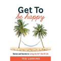 Get To Be Happy: Stories and Secrets to Loving the Sh*t Out Of Life - Paperback | Books | Wiccan Center