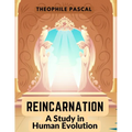 Reincarnation: A Study in Human Evolution - Paperback | Books | Wiccan Center