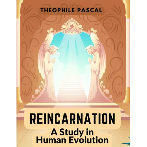 Reincarnation: A Study in Human Evolution - Paperback | Books | Wiccan Center