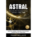 Astral: Discover the Greatest Human Delusion of All Time - Paperback | Books | Wiccan Center