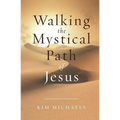 Walking the Mystical Path of Jesus - Paperback | Books | Wiccan Center