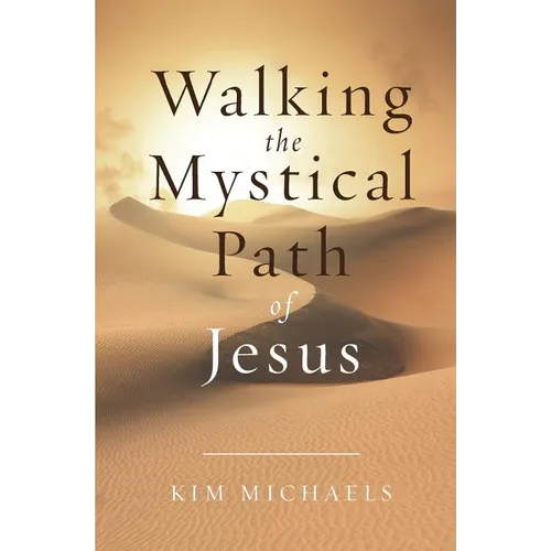 Walking the Mystical Path of Jesus - Paperback | Books | Wiccan Center