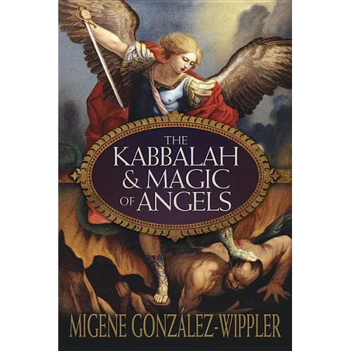 The Kabbalah & Magic of Angels - Paperback | Books | Wiccan Center