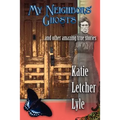 My Neighbors' Ghosts - Paperback | Books | Wiccan Center