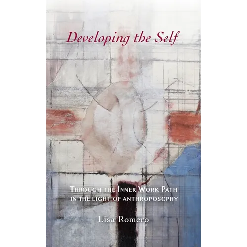 Developing the Self: Through the Inner Work Path in the Light of Anthroposophy - Paperback | Books | Wiccan Center
