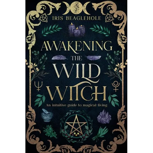 Awakening the Wild Witch - Paperback | Books | Wiccan Center