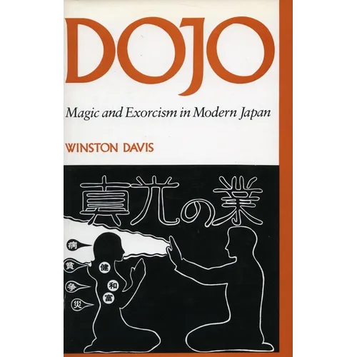 Dojo: Magic and Exorcism in Modern Japan - Paperback | Books | Wiccan Center