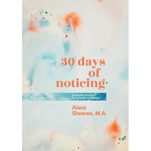 30 days of noticing: a simple practice for greater presence - Paperback | Books | Wiccan Center