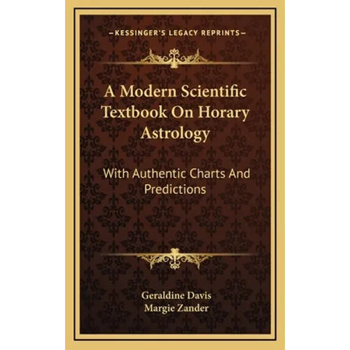 A Modern Scientific Textbook On Horary Astrology: With Authentic Charts And Predictions - Hardcover | Books | Wiccan Center