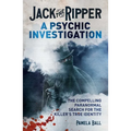 Jack the Ripper: A Psychic Investigation: The Compelling Paranormal Search for the Killer's True Identity - Paperback | Books | Wiccan Center