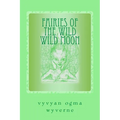 Fairies of the Wild Wild Moon: Real Encounters with Extradimensionals - Paperback | Books | Wiccan Center