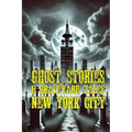 Ghost Stories & Graveyard Tales: New York City - Paperback | Books | Wiccan Center