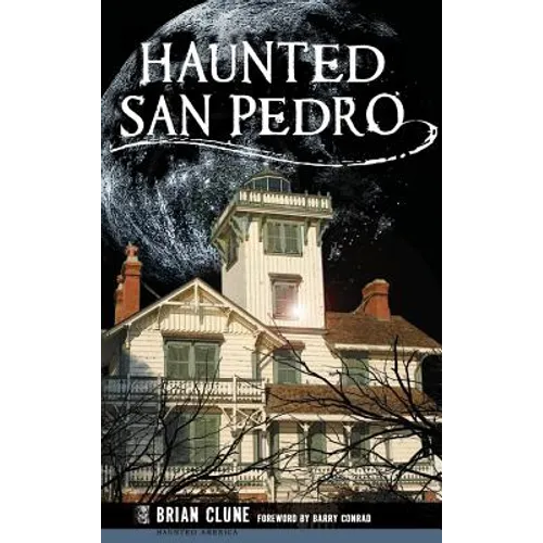 Haunted San Pedro - Hardcover | Books | Wiccan Center