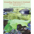 Grounding, Forgiveness & Gratitude: Guided Meditations to Heal Your Soul - Paperback | Books | Wiccan Center