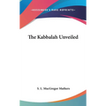 The Kabbalah Unveiled (1887) - Hardcover | Books | Wiccan Center