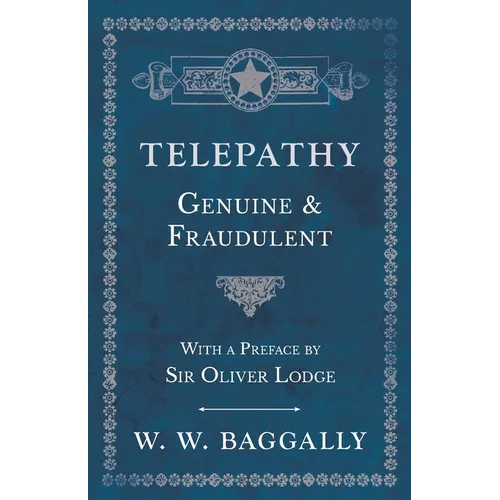 Telepathy - Genuine and Fraudulent - With a Preface by Sir Oliver Lodge - Paperback | Books | Wiccan Center