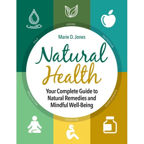 Natural Health: Your Complete Guide to Natural Remedies and Mindful Well-Being - Hardcover | Books | Wiccan Center