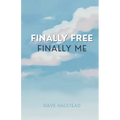 Finally Free, Finally Me - Paperback | Books | Wiccan Center