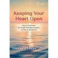 Keeping Your Heart Open: How to Overcome the Things That Make Us Numb, Cynical, or Burned Out - Paperback | Books | Wiccan Center