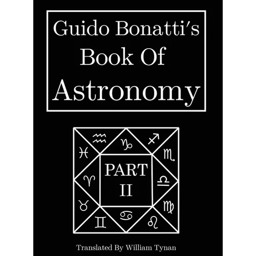 Guido Bonatti's Book Of Astronomy Part Two - Hardcover | Books | Wiccan Center