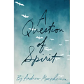 A Question of Spirit - Paperback | Books | Wiccan Center