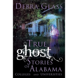 True Ghost Stories of Alabama Colleges and Universities - Paperback | Books | Wiccan Center