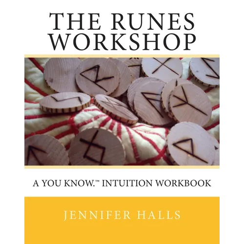 The Runes Workshop: A You know.(TM) Intuition Workbook - Paperback | Books | Wiccan Center
