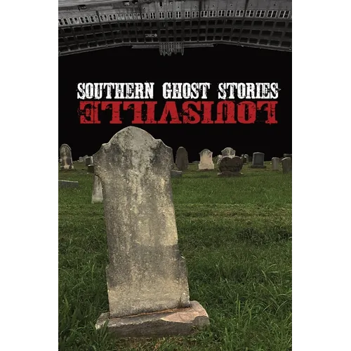 Southern Ghost Stories: Louisville - Paperback | Books | Wiccan Center