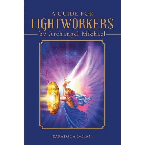 A Guide for Lightworkers by Archangel Michael - Paperback | Books | Wiccan Center