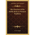 The Doctrine of the Subtle Body in Western Tradition - Paperback