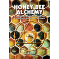 Honey Bee Alchemy. A contemporary look at the mysterious world of bees, hive products and health - Paperback | Books | Wiccan Center