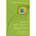 The New Eight Steps to Happiness: The Buddhist Way of Loving Kindness - Paperback | Books | Wiccan Center