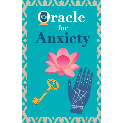Oracle for anxiety: Calm your anxiety. Ask the Oracle and it will answer you. Your guidebook to make the right decisions - Paperback | Books | Wiccan Center