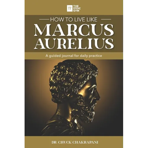 How to Live Like Marcus Aurelius: A guided journal for daily practice - Paperback | Books | Wiccan Center