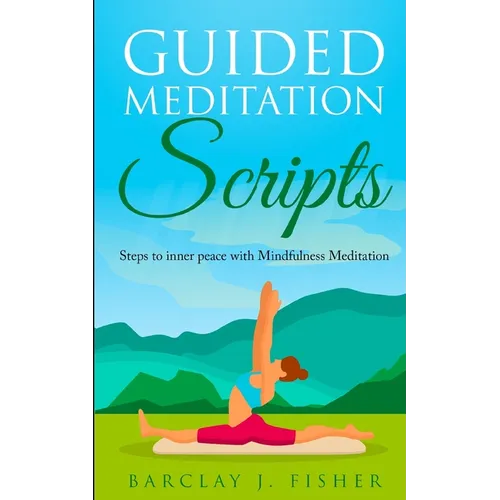 Guided Meditation Script: Steps to inner peace with Mindfulness Meditation - Paperback | Books | Wiccan Center