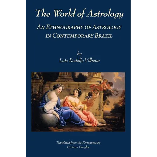 The World of Astrology: An Ethnography of Astrology in Contemporary Brazil - Paperback | Books | Wiccan Center